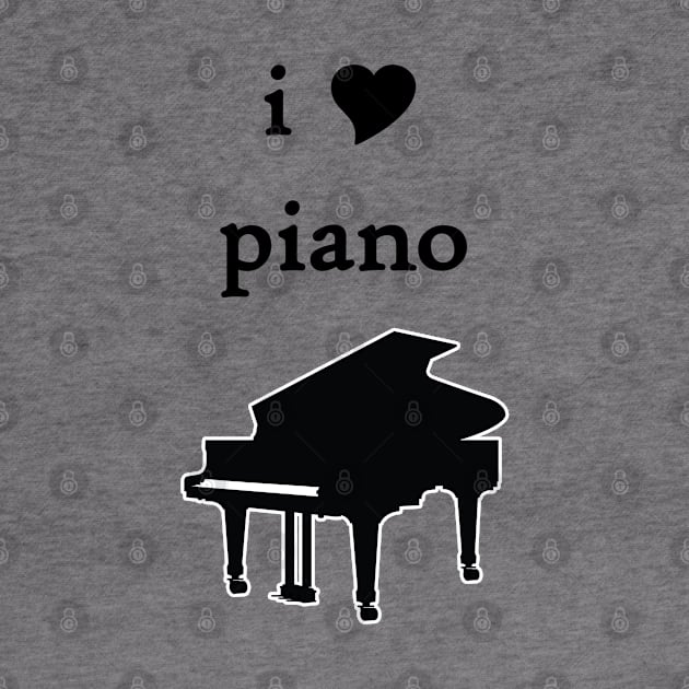 I Love Piano black text by Lumooncast